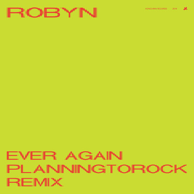 Ever Again (Explicit) (Planningtorock Remix)/ロビン