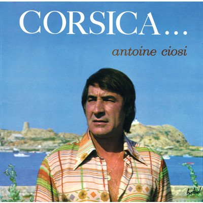Corsica.../Antoine Ciosi