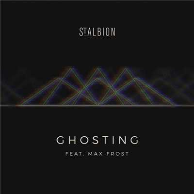 Ghosting (featuring Max Frost)/St. Albion