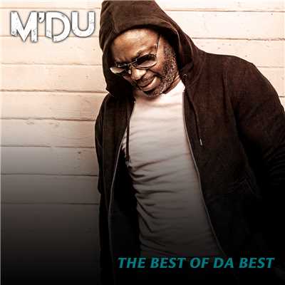 アルバム/The Best Of Da Best/M'Du