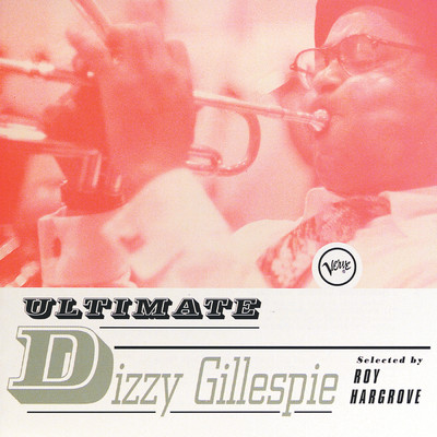 アルバム/Ultimate Dizzy Gillespie/ディジー・ガレスピー