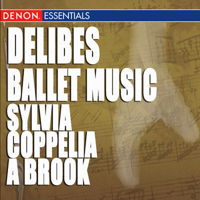 Delibes: Ballet Music - A Brook, Coppelia & Sylvia/Various Artists