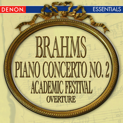 Brahms: Piano Concerto No. 2 - Academic Festival Overture/Various Artists