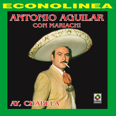 シングル/Ay, Chabela/Antonio Aguilar