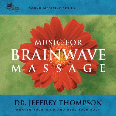 アルバム/Music for Brainwave Massage/Dr. Jeffrey Thompson