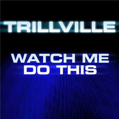 シングル/Watch Me Do This/Trillville