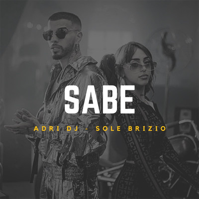 Sabe/Adri DJ／Sole Brizio
