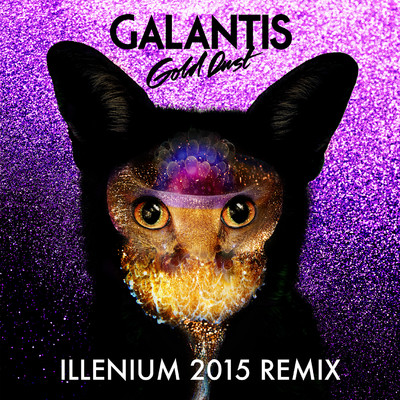 Gold Dust (ILLENIUM 2015 Remix)/Galantis