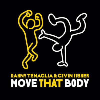 シングル/Move That Body (Instrumental)/Danny Tenaglia & Cevin Fisher