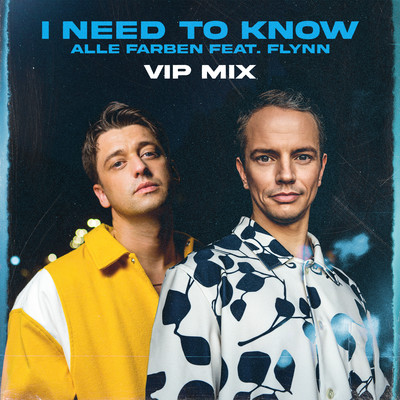 シングル/I Need to Know (feat. Flynn) [VIP Mix]/Alle Farben