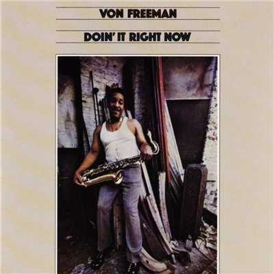 Doin' It Right Now/Von Freeman