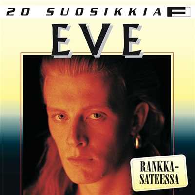 アルバム/20 Suosikkia ／ Rankkasateessa/Eve