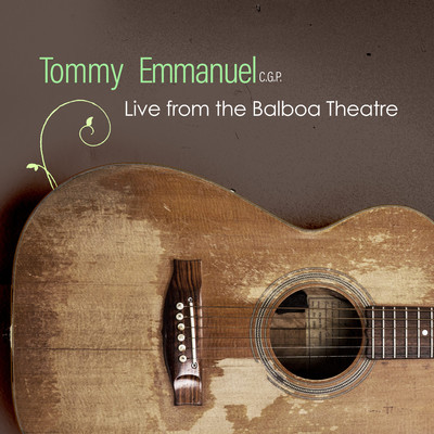 Live from the Balboa Theatre/Tommy Emmanuel