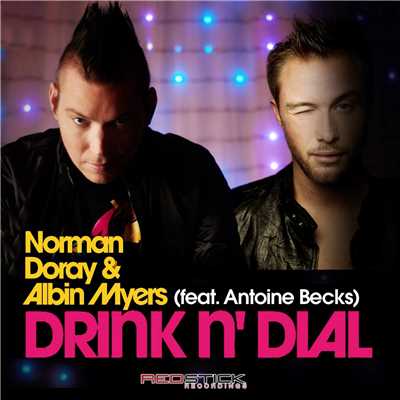 シングル/Drink N' Dial (feat. Albin Myers) [Henrik B Radio Edit]/Norman Doray