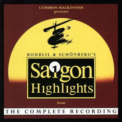 アルバム/Miss Saigon (Highlights from the Complete Recording)/Claude-Michel Schonberg & Alain Boublil