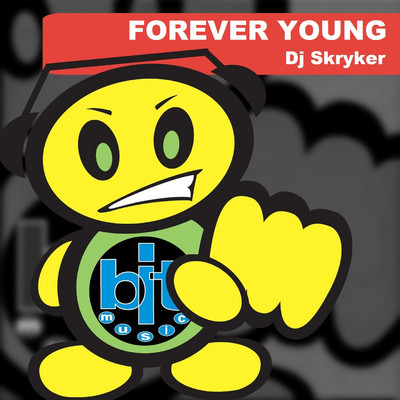 Forever Young/DJ Skryker