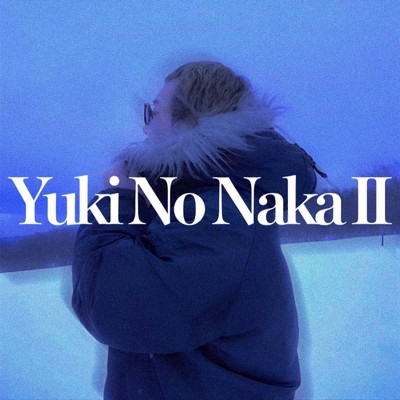 Yuki No Naka II/Badfella$ & SXICIDE RYUSEI