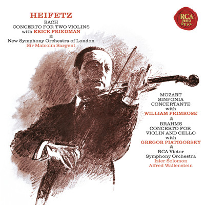 Bach: Concerto in D Minor for Two Violins, BWV 1043 - Mozart: Sinfonia concertante in E-Flat Major, K. 364 - Brahms: Concerto in A Minor for Violin and Cello, Op. 102 ((Heifetz Remastered)/Jascha Heifetz