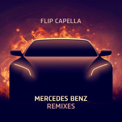 アルバム/Mercedes Benz Remixes/Flip Capella