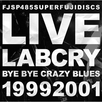 アルバム/BYE BYE CRAZY BLUES/LABCRY