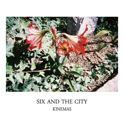 SIX AND THE CITY/KINEMAS