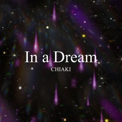 シングル/In a Dream/CHIAKI