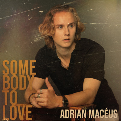 Somebody To Love/Adrian Maceus