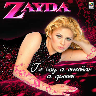 アルバム/Te Voy A Ensenar A Querer/Zayda