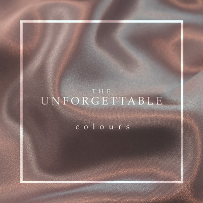 The Unforgettable/Colours