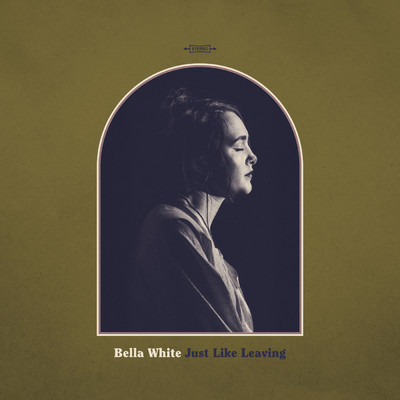 アルバム/Just Like Leaving/Bella White