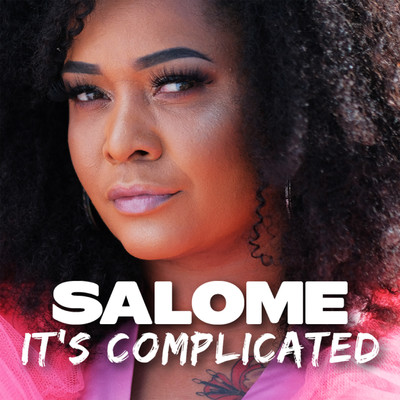 It's Complicated/Salome