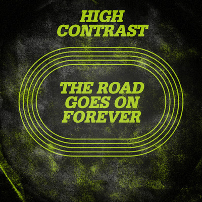 The Road Goes On Forever (One Minute To Midnight Extended Mix)/High Contrast