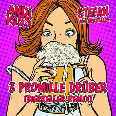 3 Promille druber (BierKeller Remix)/Andi Kiss