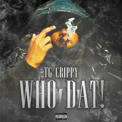 Who Dat！/TG Crippy