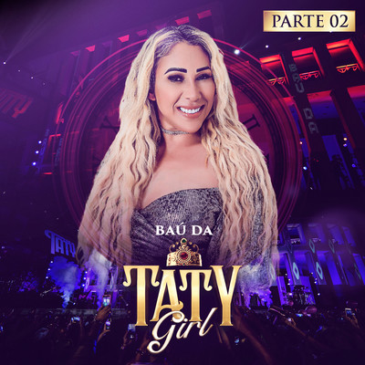 アルバム/Bau da Taty Girl, Pt. 2 (Ao Vivo)/Taty Girl
