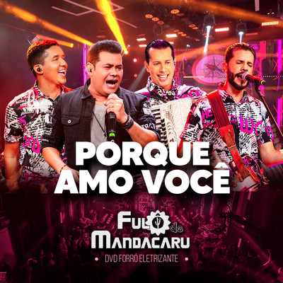 シングル/Porque Amo Voce (Ao Vivo)/Fulo de Mandacaru and Batista Lima