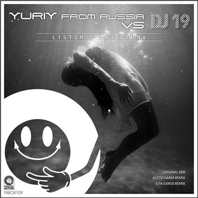 シングル/L1st3n 2 Th3 Soun6(Ilya Gerus Remix)/Yuriy From Russia Vs DJ 19