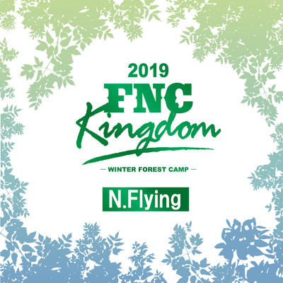 CNBLUE Medley (Between Us ～ YOU'RE SO FINE ～ LOVE GIRL (Live 2019 FNC KINGDOM -WINTER FOREST CAMP-@Makuhari International Exhibition Halls, Chiba)/N.Flying