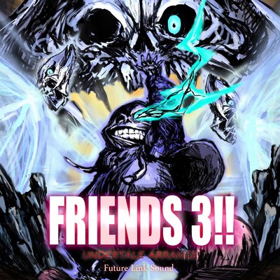 UNDERTALE ARRANGE 「FRIENDS 3！！」/Future Link Sound