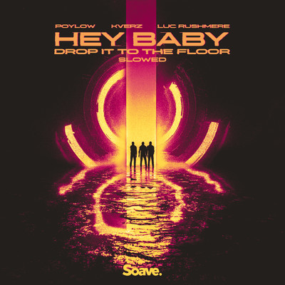 Hey Baby (Drop It To The Floor) [Slowed]/Poylow