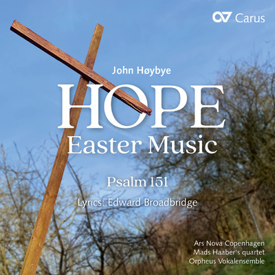 Hoybye: Hope. Easter Music - III. Gethsemane/Ars Nova Copenhagen／Mads Haaber's Quartet／John Hoybye