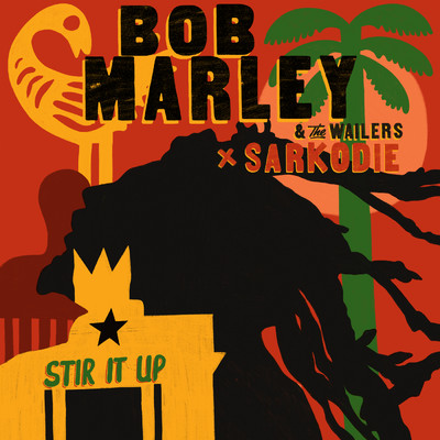 シングル/スター・イット・アップ (featuring Sarkodie)/Bob Marley & The Wailers