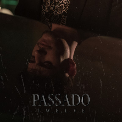 Passado/Twelve