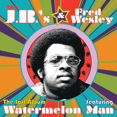WATERMELON MAN/フレッド・ウェズリー&ザ・JBズ