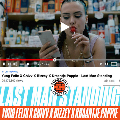 Last Man Standing/Yung Felix／Chivv／Bizzey／Kraantje Pappie