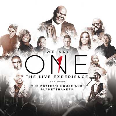 We Are One (The Live Experience)/The Potter's House／Planetshakers