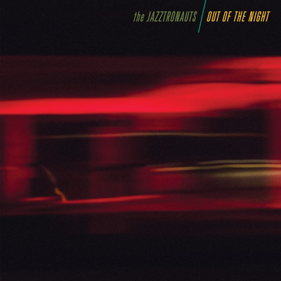 Out Of The Night/The Jazztronauts