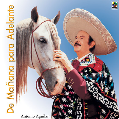 シングル/De Manana Para Adelante/Antonio Aguilar