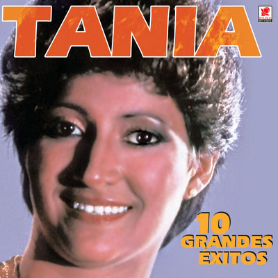 アルバム/10 Grandes Exitos/Tania