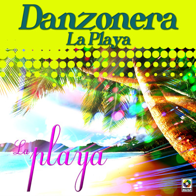 Danzonera La Playa